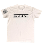 T-Shirt So sind wir weiß